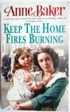 KEEP THE HOME FIRES BURNING - Anne Baker 2005