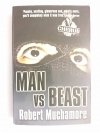 MAN VS BEAST - Robert Muchamore 2006