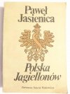 POLSKA JAGIELLONÓW - Paweł Jasienica 1985
