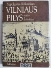 VILNIAUS PILYS STATYBA IR ARCHITEKTURA - Napoleonas Kitkauskas 1989