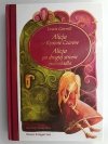 ALICJA W KRAINIE CZARÓW. ALICJA PO DRUGIEJ STRONIE ZWIERCIADŁA - Lewis Carroll