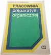 PRACOWNIA PREPARATYKI ORGANICZNEJ Dziankowski 1986