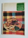 WYKWINTNIE I SKROMNIE. ŚNIADANIA, OBIADY, KOLACJE W/G KSIĄŻKI KUCHARSKIEJ MARII MONATOWEJ 1987