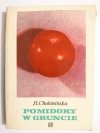POMIDORY W GRUNCIE - B. Cholewińska 1970