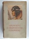 OPOWIEŚĆ O PRAWDZIWYM CZŁOWIEKU - Borys Polewoj
