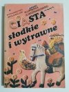 CIASTA SŁODKIE I WYTRAWNE - H. Lipińska, A. Woźniakowski 1989