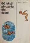 60 LEKCJI PŁYWANIA DLA DZIECI - Istvan Barany