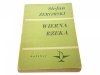 WIERNA RZEKA - Stefan Żeromski 1971