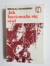 JAK HARTOWAŁA SIĘ STAL CZĘŚĆ 1 - 1984