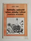 KOKTAJLE, NALEWKI, WINA, MIODY I PIWA DOMOWYM SPOSOBEM 
