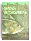 SZKOŁA WĘDKOWANIA - Tadeusz Barowicz, Wojciech Tatarczuch 1992