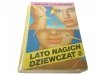 LATO NAGICH DZIEWCZĄT - Fleszarowa-Muskat 1991