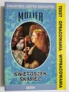 ŚWIĘTOSZEK. SKĄPIEC - Molier 1995