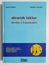 SŁOWNIK LEKTUR DLA KLAS 1-3 GIMNAZJUM 2000