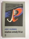 MIAŁEM WTEDY 14 LAT - Jerzy Filipowicz 1975