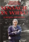 SENSACJE XX WIEKU. II WOJNA ŚWIATOWA - Bogusław Wołoszański