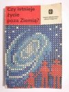CZY ISTNIEJE ŻYCIE POZA ZIEMIĄ? 1980