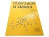 CUKRZYCA U DZIECI - H. Ludwiczak 1986