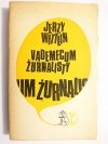 VADEMECUM ŻURNALISTY - Jerzy Wittlin 1972