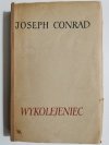 WYKOLEJENIEC - Joseph Conrad 1956