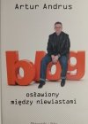 AUTOGRAF BLOG OSŁAWIONY MIĘDZY NIEWIASTAMI - Artur Andrus