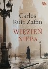 WIĘZIEŃ NIEBA - Carlos Ruiz Zafon