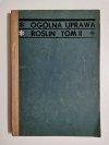 OGÓLNA UPRAWA ROŚLIN TOM II - Dr W. Cegliński 1969
