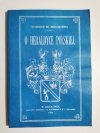 O HERALDYCE POLSKIEJ - Stanisław Hr. Mieroszowski 