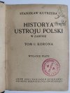HISTORYA USTROJU POLSKI W ZARYSIE TOM I – 1920R - S. Kutrzeba