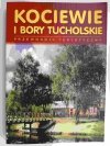 KOCIEWSKIE I BORY TUCHOLSKIE - Jarosław Ellwart