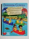 PRZYGODY BLIŹNIĄT DRZEWODOMSKICH - Cressida Cowell 