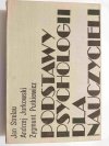 PODSTAWY PSYCHOLOGII DLA NAUCZYCIELI - Jan Strelau 1976