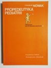 PROPEDEUTYKA PEDIATRII. PODRĘCZNIK DLA STUDENTÓW MEDYCYNY 1984