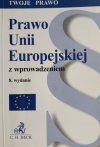 PRAWO UNII EUROPEJSKIEJ Z WPROWADZENIEM