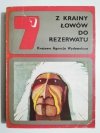 Z KRAINY ŁOWÓW DO REZERWATU 1976
