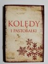 KOLĘDY I PASTORAŁKI 