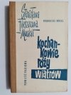 KOCHANKOWIE RÓŻY WIATRÓW. POWIEŚĆ RADIOWA - Stanisława Fleszarowa-Muskat 1968