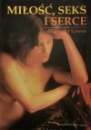 MIŁOŚĆ, SEKS I SERCE - Alexander Lowen