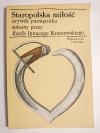 STAROPOLSKA MIŁOŚĆ URYWEK PAMIĘTNIKA SPISANY PRZEZ JÓZEFA IGNACEGO KRASZEWSKIEGO 1989