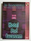 HOTEL POD ŁAZARZEM - Jo Bannister 