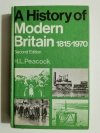A HISTORY OF MODERN BRITAIN 1815 TO 1970 
