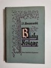 BIAŁY KSIĄŻĘ - Józef Ignacy Kraszewski 1955