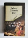 REFLEKTOREM W MROK - Tadeusz Żeleński Boy 1985