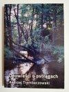 OPOWIEŚCI O PSTRĄGACH - Andrzej Trembaczowski 2015