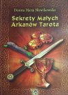 SEKRETY MAŁYCH ARKANÓW TAROTA - Dorota Maria Słowikowska