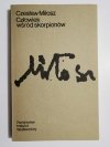 CZŁOWIEK WŚRÓD SKORPIONÓW - Czesław Miłosz 1982
