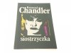 SIOSTRZYCZKA - Raymond Chandler 1992
