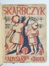 SKARBCZYK – 1957 + UNTERRICHTS ALBUM FUR DAS PIANOFORTE – OK. 1885 - Władysław Grota