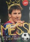 MESSI MAŁY CHŁOPIEC, KTÓRY STAŁ SIĘ WIELKIM PIŁKARZEM - Yvette Żółtowska-Darska