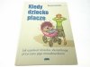 KIEDY DZIECKO PŁACZE - Nessia Laniado 2007